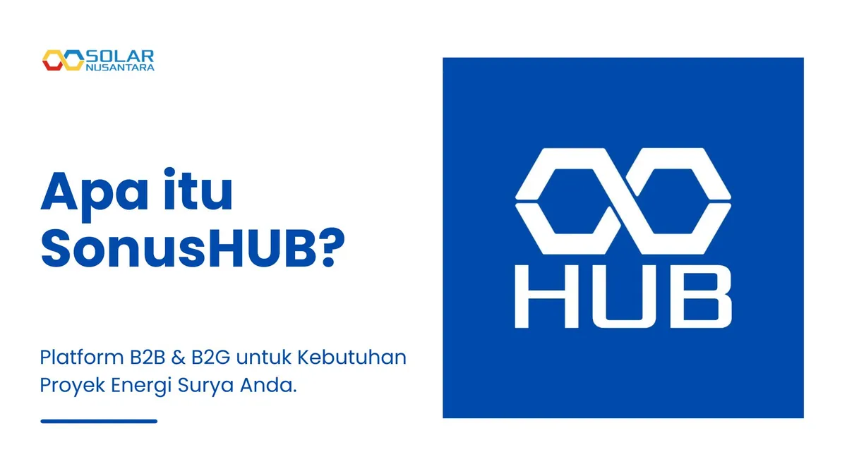 Apa Itu SonusHUB? Platform Terpadu untuk Kebutuhan Energi Surya Anda